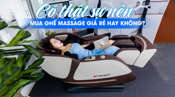 Có nên mua ghế massage giá rẻ